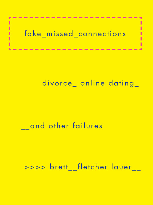 Title details for Fake Missed Connections by Brett Fletcher Lauer - Available